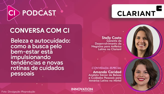 Conversa com CI #15 – Beleza e autocuidado by Clariant