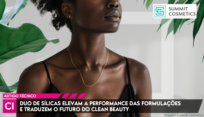 Duo de Sílicas elevam a performance das formulações e traduzem o futuro do Clean Beauty